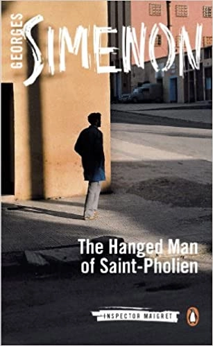 The Hanged Man of Saint-Pholien (Inspector Maigret Book 3) 