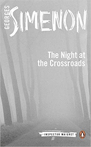 The Night at the Crossroads (Inspector Maigret Book 6) 