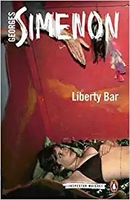 Liberty Bar (Inspector Maigret Book 17) 