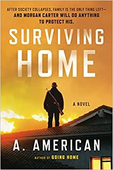 Surviving Home: A Novel (The Survivalist Series Book 2) 