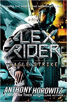 Eagle Strike (Alex Rider Book 4) by Anthony Horowitz 
