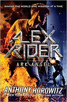 Ark Angel (Alex Rider Book 6) by Anthony Horowitz 