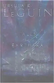 Tales from Earthsea (The Earthsea Cycle Series Book 5) by Ursula K. Le Guin 