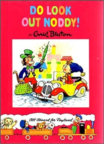 Do Look Out Noddy 