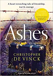 Ashes: A WW2 historical fiction inspired by true events. A story of friendship, war and courage by Christopher de Vinck 