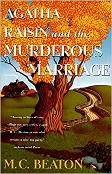 Agatha Raisin and the Murderous Marriage: An Agatha Raisin Mystery (Agatha Raisin Mysteries Book 5) by M. C. Beaton 