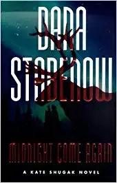 Midnight Come Again: A Kate Shugak Novel (Kate Shugak Novels Book 10) 