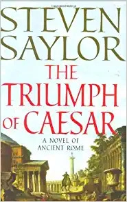 The Triumph of Caesar: A Novel of Ancient Rome (The Roma Sub Rosa series Book 12) 