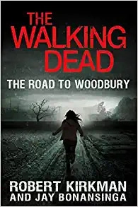 The Walking Dead: The Road to Woodbury (The Walking Dead Series Book 2) 