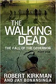 The Walking Dead: The Fall of the Governor: Part One (The Walking Dead Series Book 3) 