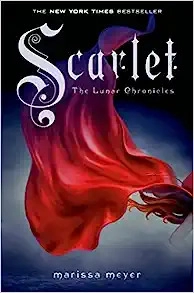 Scarlet (The Lunar Chronicles Book 2) 