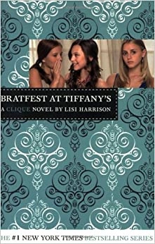 Bratfest at Tiffany's (The Clique Book 9) 