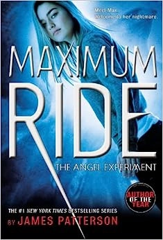 The Angel Experiment (Maximum Ride, Book 1): A Maximum Ride Novel 