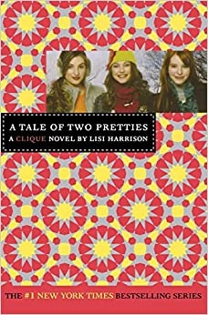 A Tale of Two Pretties (The Clique Book 14) 