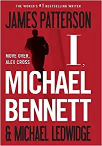 I, Michael Bennett (Michael Bennett, Book 5) 