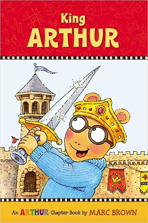 King Arthur ( A Marc Brown Arthur Chapter Book 13) 