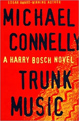 Trunk Music (Harry Bosch Novels) 