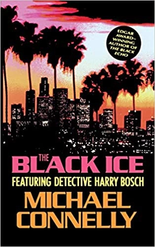 The Black Ice (A Harry Bosch Novel Book 2) 