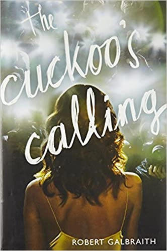 The Cuckoo's Calling by Robert Galbraith 