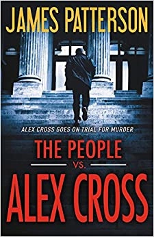The People vs. Alex Cross: (Alex Cross 25) 