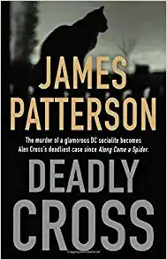 Deadly Cross: (Alex Cross 28) by James Patterson 
