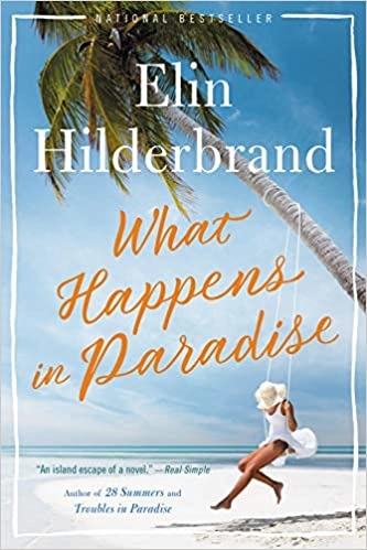 What Happens in Paradise (Paradise, 2) by Elin Hilderbrand 