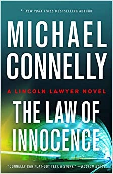 The Law of Innocence (A Lincoln Lawyer Novel Book 7) by Michael Connelly 