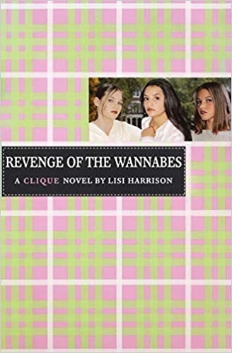 THE Revenge of the Wannabes (The Clique Book 3) 