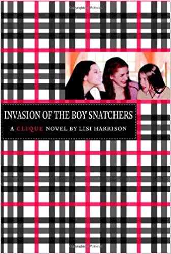 Invasion of the Boy Snatchers (The Clique Book 4) 