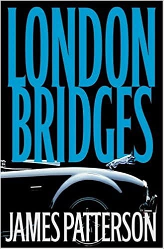 London Bridges (Alex Cross Book 10) 