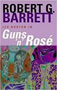 Guns 'n' Rose: A Les Norton Novel 10 