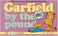 Garfield by the Pound: His 22nd Book (Garfield Series) 