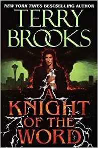 A Knight of the Word (Pre-Shannara: Word and Void Book 2) 