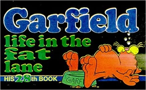 Garfield Life in the Fat Lane: His 28th Book (Garfield Series) 