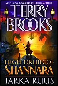 High Druid of Shannara: Jarka Ruus (The High Druid of Shannara Book 1) 