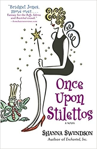 Once Upon Stilettos: Enchanted Inc., Book 2 (Enchanted, Inc.) 