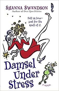 Damsel Under Stress: Enchanted Inc., Book 3 (Enchanted, Inc.) 