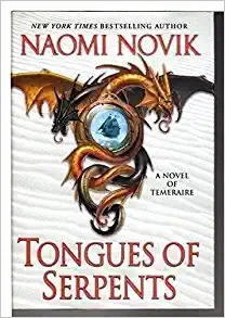 Image of Tongues of Serpents: A Novel of Temeraire