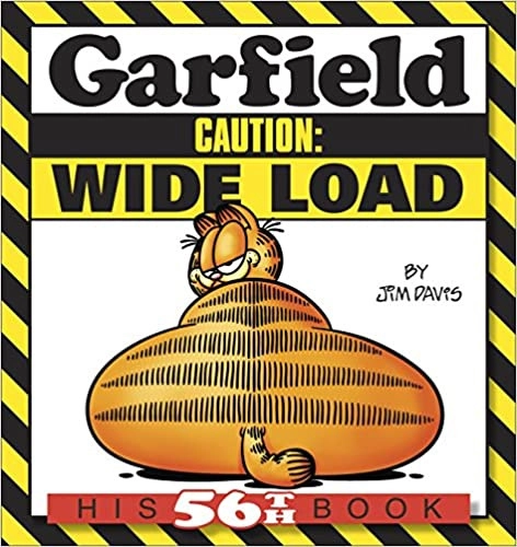 Garfield Caution: Wide Load: His 56th Book (Garfield Series) 