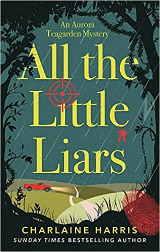 All the Little Liars: An Aurora Teagarden Mystery 