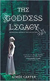 The Goddess Legacy: An Anthology (Goddess Test) 