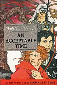 An Acceptable Time (A Wrinkle in Time Book 5) by Madeleine L'Engle 