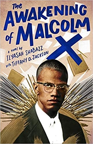 The Awakening of Malcolm X: A Novel by Ilyasah Shabazz, Tiffany D. Jackson 