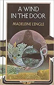 A Wind in the Door (A Wrinkle in Time Book 2) by Madeleine L'Engle 