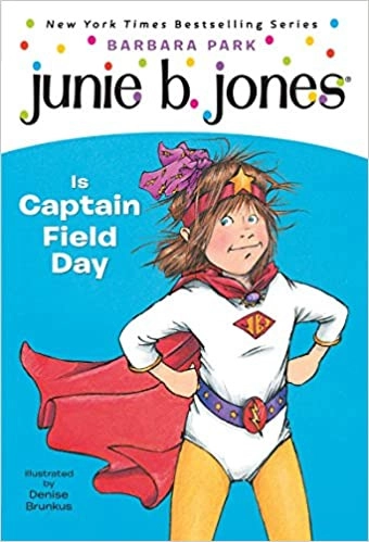 Junie B. Jones #16: Junie B. Jones Is Captain Field Day 