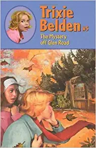 The Mystery Off Glen Road: Mystery of Glen R (Trixie Belden Book 5) 