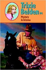 Mystery in Arizona (Trixie Belden Book 6) 