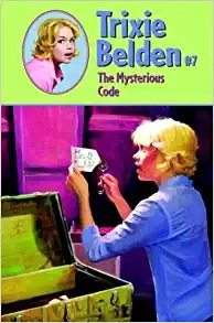 Trixie Belden and The Mysterious Code 