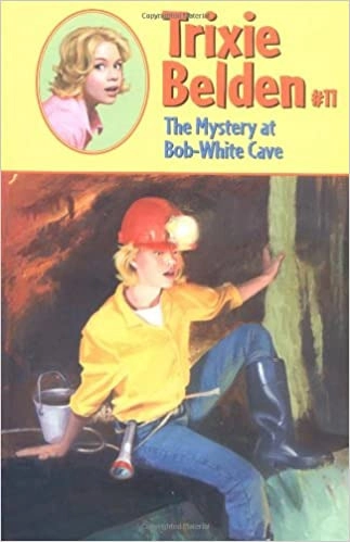 The Mystery at Bob-White Cave (Trixie Belden #11) 