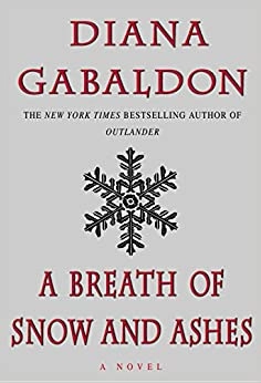 A Breath Of Snow And Ashes (Outlander, Book 6) 